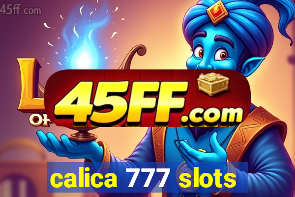 calica 777 slots